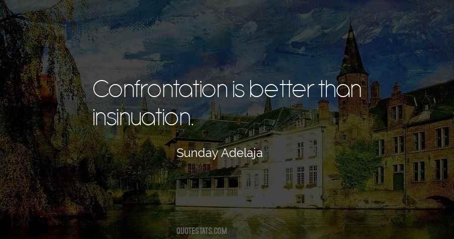 Quotes About Confrontation #984153