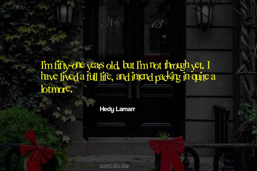 Quotes About Living A Full Life #590499