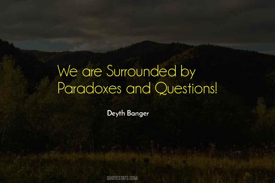 Quotes About Paradoxes #1426538