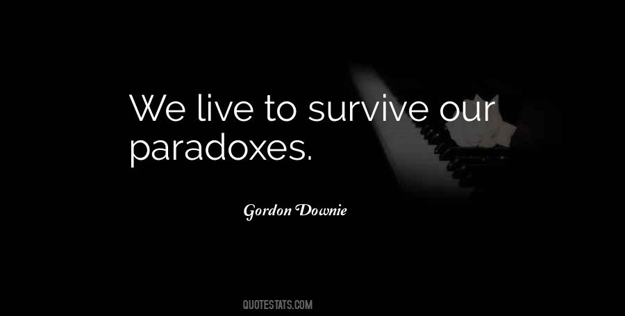 Quotes About Paradoxes #581961