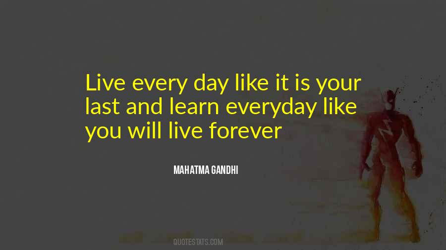 Live Everyday Quotes #1061030
