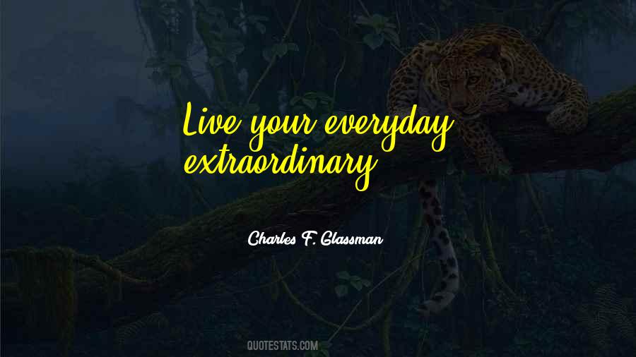 Live Everyday Quotes #1107708