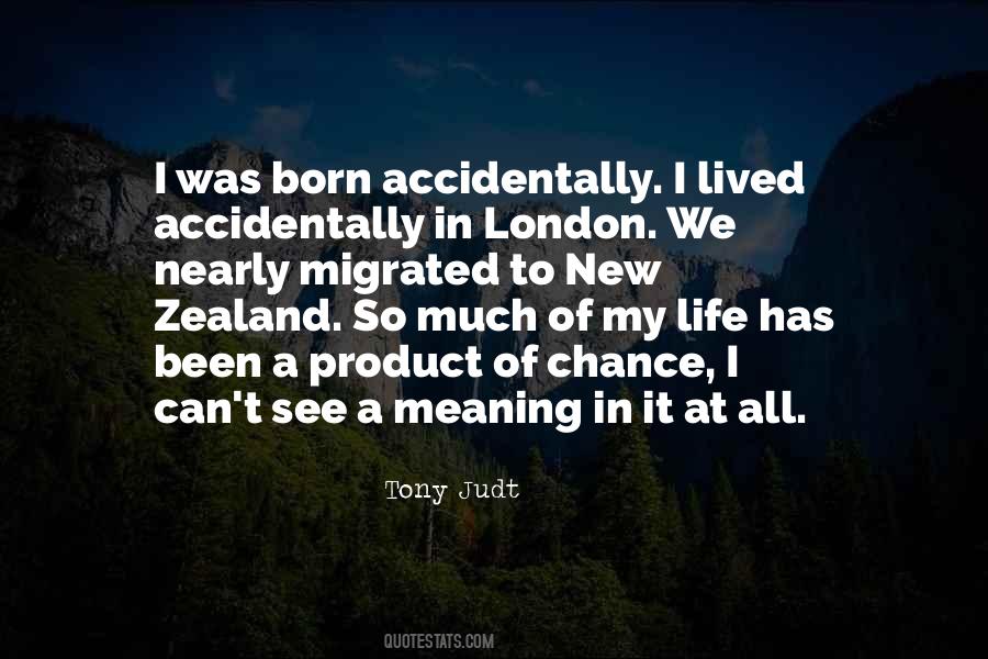 Product Of Life Quotes #1123664