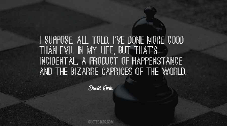 Product Of Life Quotes #1132514