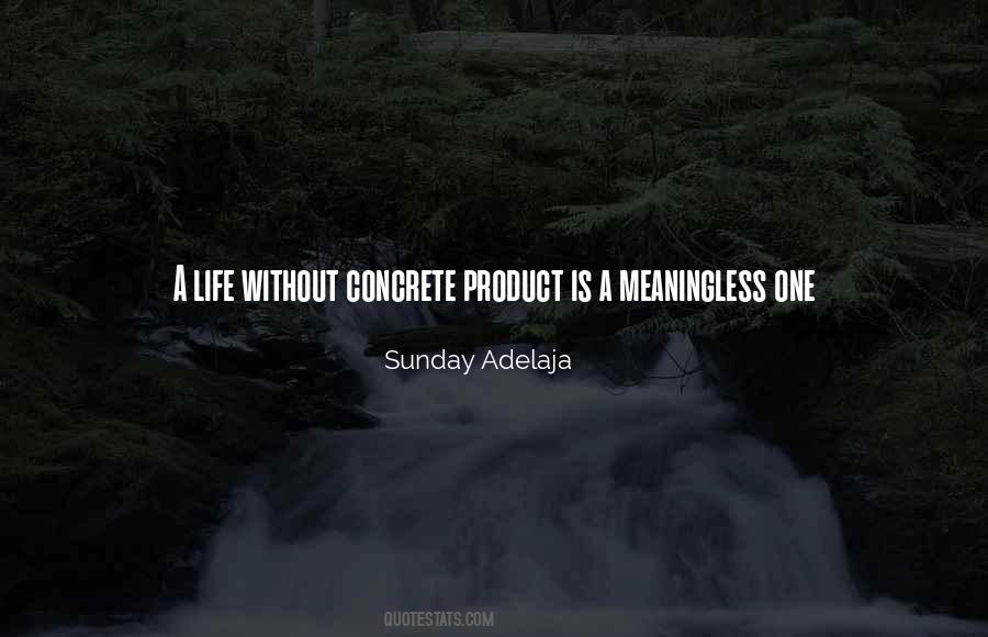 Product Of Life Quotes #476884
