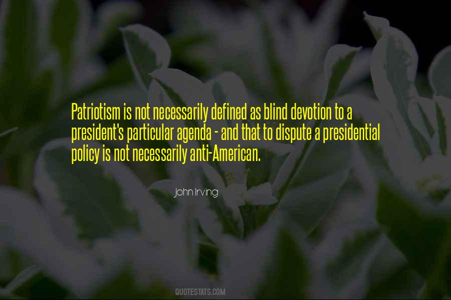 Quotes About Blind Patriotism #570044