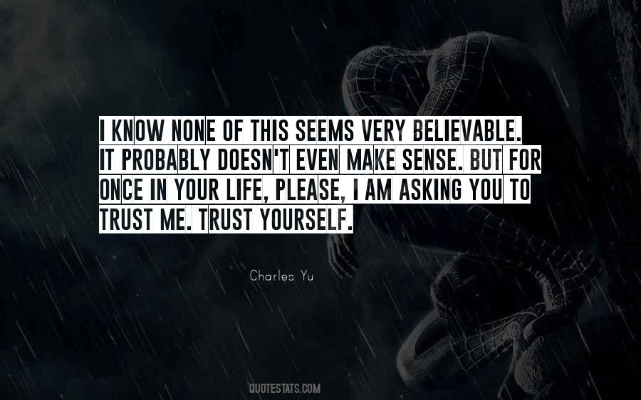 Quotes About Please Trust Me #199528