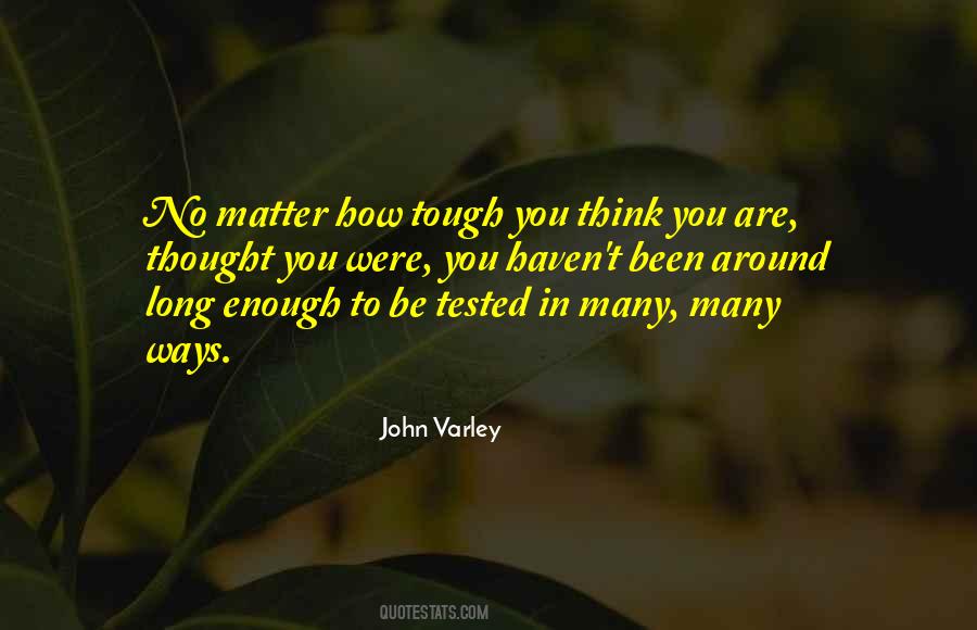 You Will Be Tested Quotes #126763