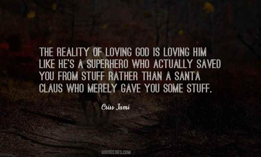 Quotes About Loving God #1448152