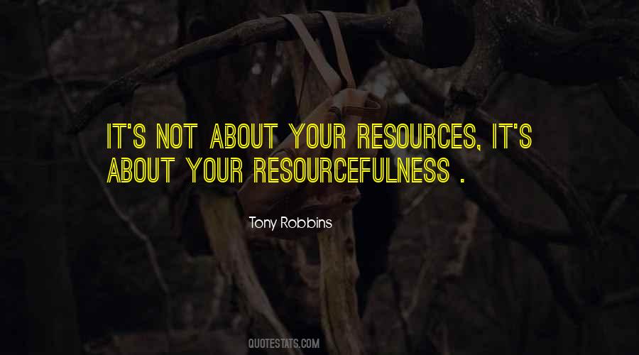 Quotes About Resourcefulness #637454