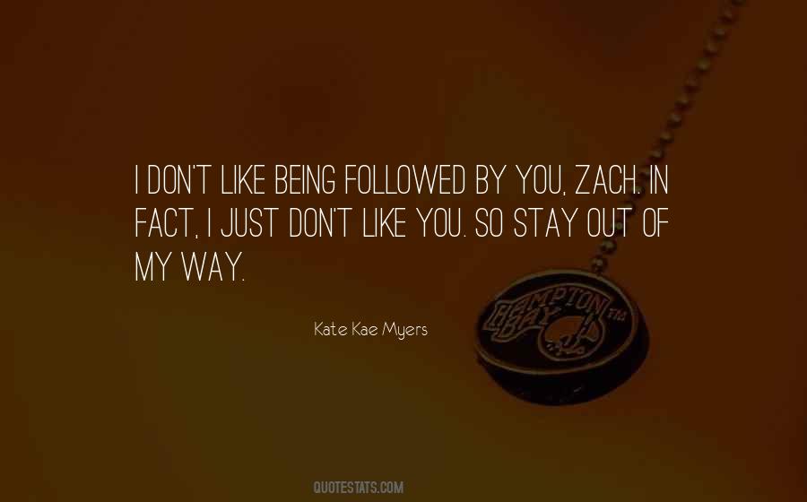 Quotes About Being Followed #359255