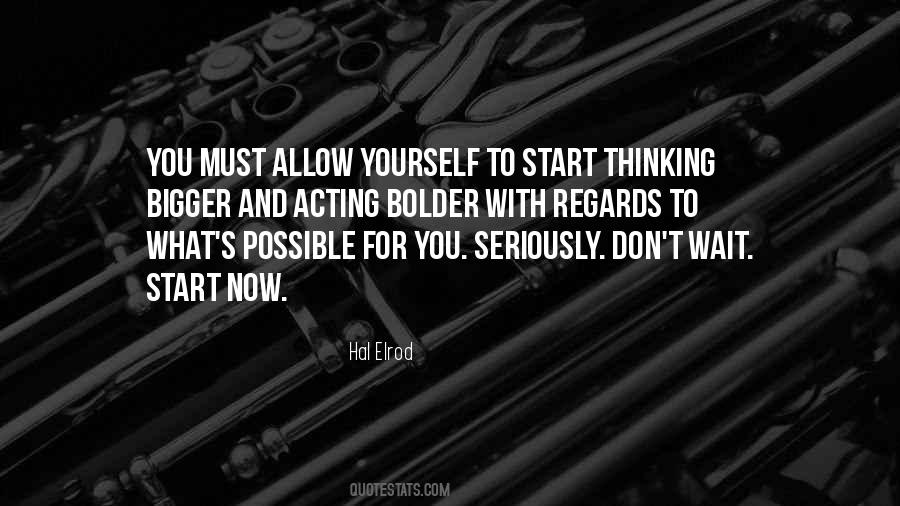 Quotes About Not Thinking Before Acting #370626
