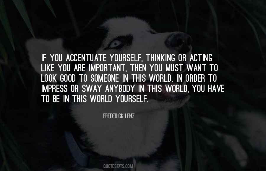 Quotes About Not Thinking Before Acting #511558