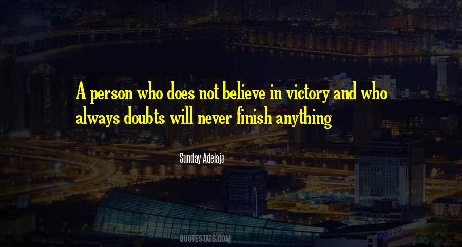 Doubts Finish Quotes #561667