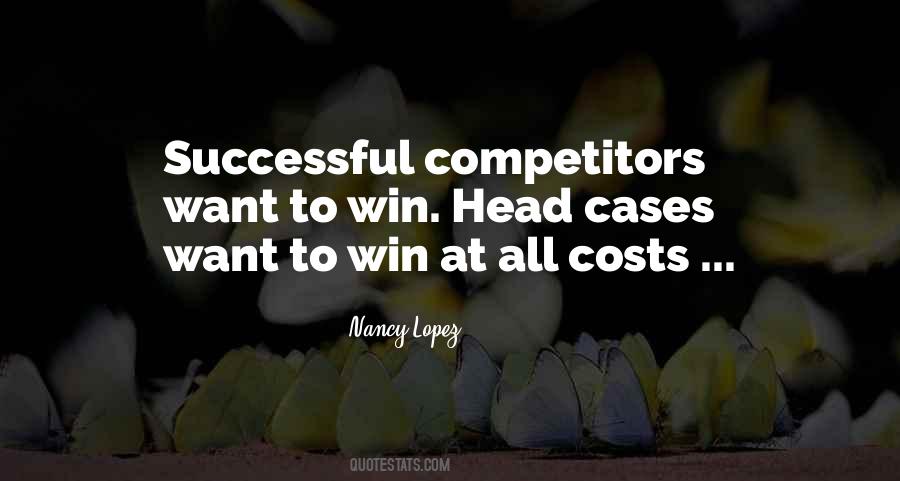 Quotes About Winning At All Costs #1444729
