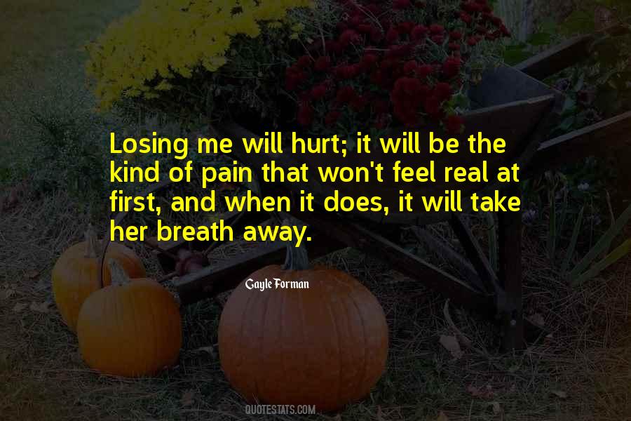 Quotes About Pain And Hurt #127676