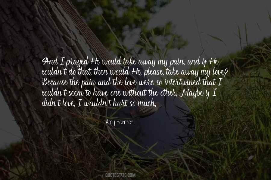 Quotes About Pain And Hurt #193355