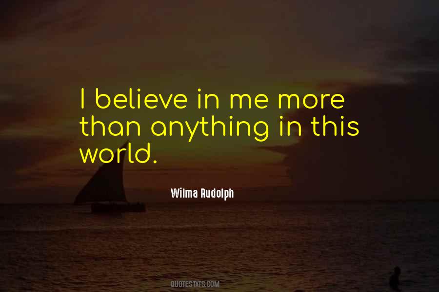 Quotes About Believe In Me #1256306