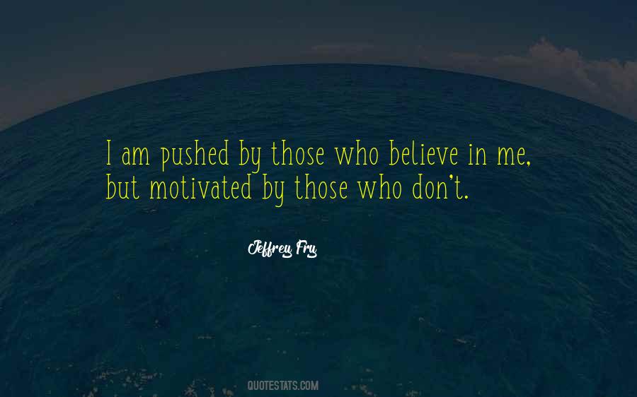 Quotes About Believe In Me #1258334