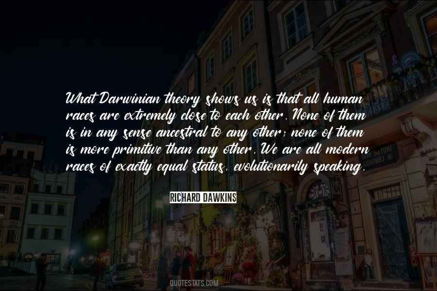 Evolutionarily Speaking Quotes #1567772