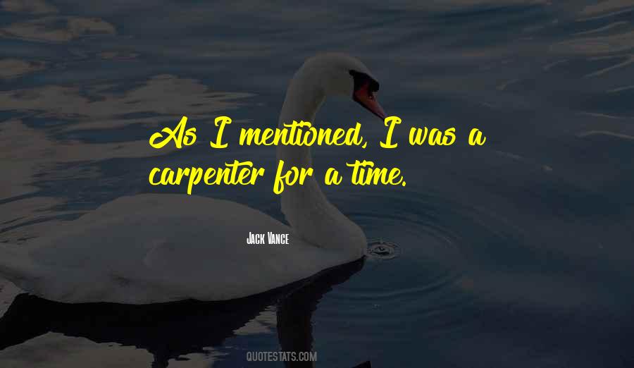 Quotes About Carpenter #1858954