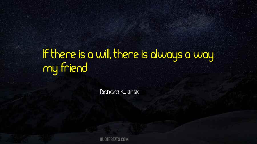 Quotes About There Is Always A Way #1457127