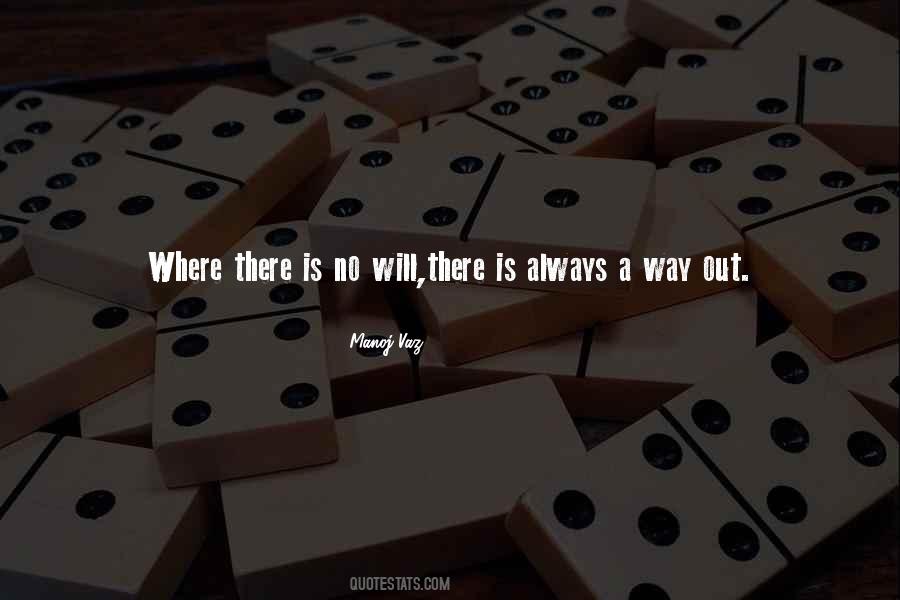 Quotes About There Is Always A Way #1763670