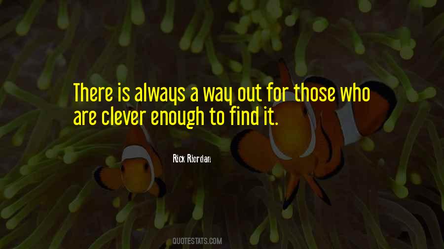 Quotes About There Is Always A Way #944157