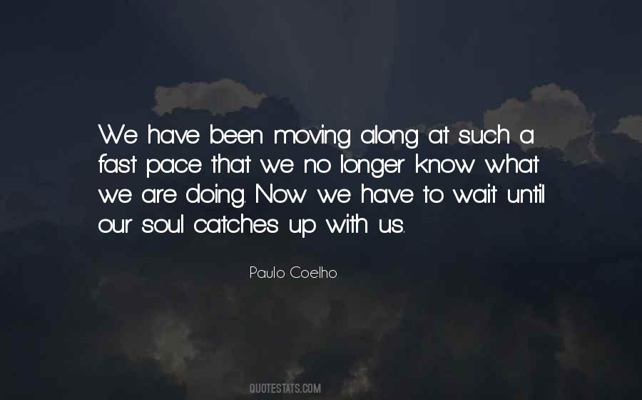 Moving Along Quotes #1656781