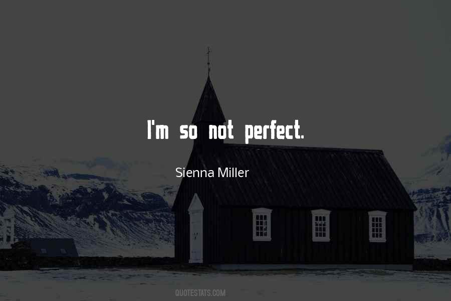 Quotes About Not Perfect #1022383