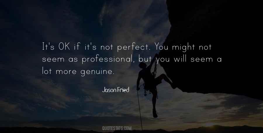 Quotes About Not Perfect #1158275