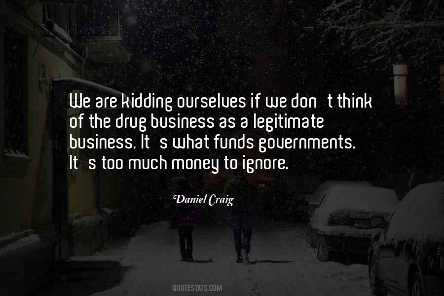 Quotes About Drug Money #1419920 Quotes About Drug Money #1419920