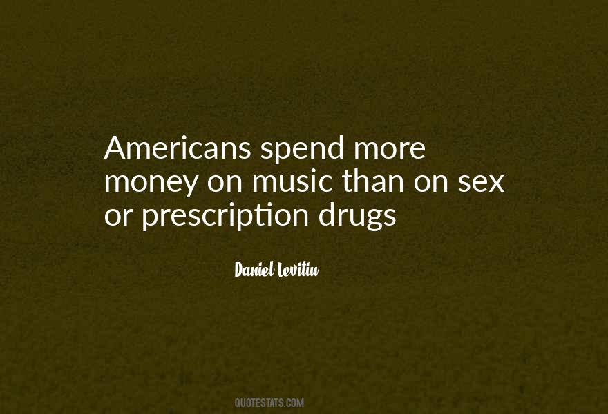 Quotes About Drug Money #1724648