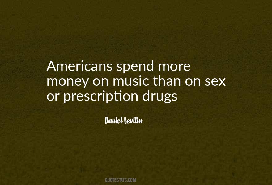 Quotes About Drug Money #1724648 Quotes About Drug Money #1724648