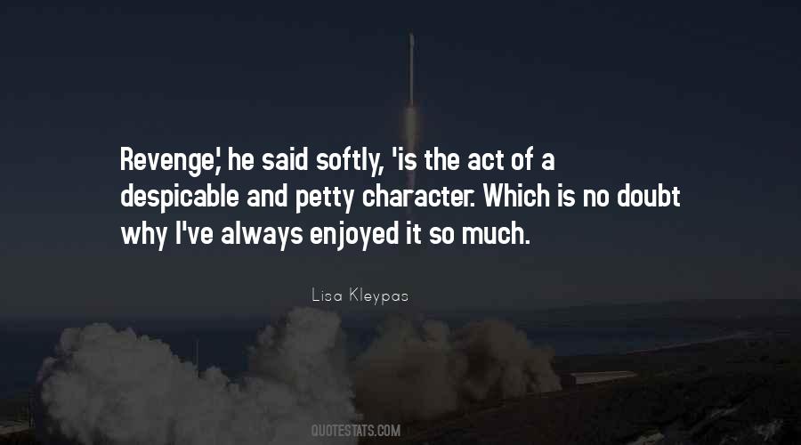Quotes About Petty Revenge #1744543