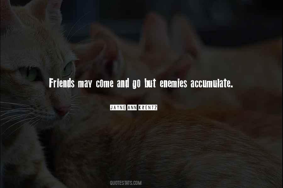 Quotes About Come And Go #1263946