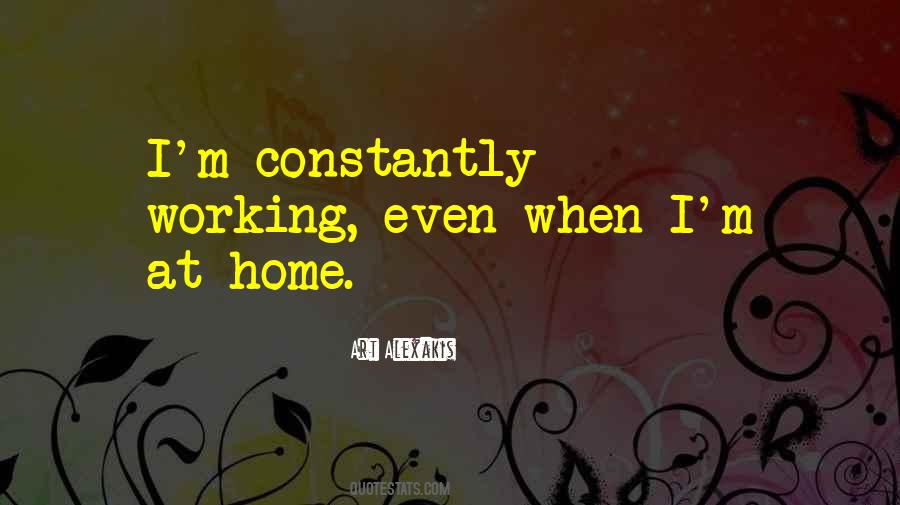Quotes About Working At Home #1164074