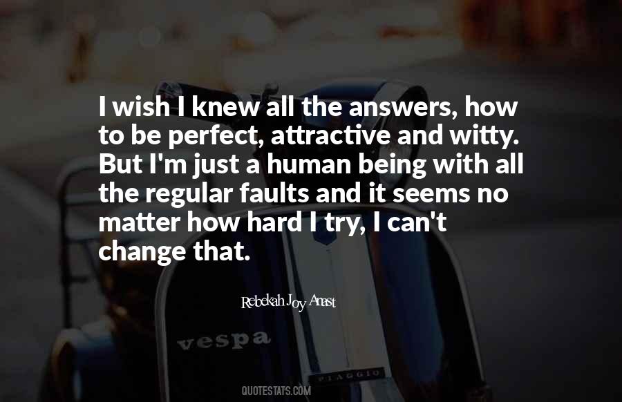 Quotes About No Matter How Hard I Try #1550166