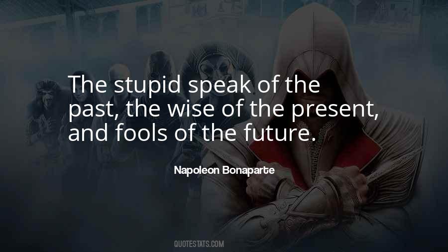 Quotes About Stupid Fools #200380