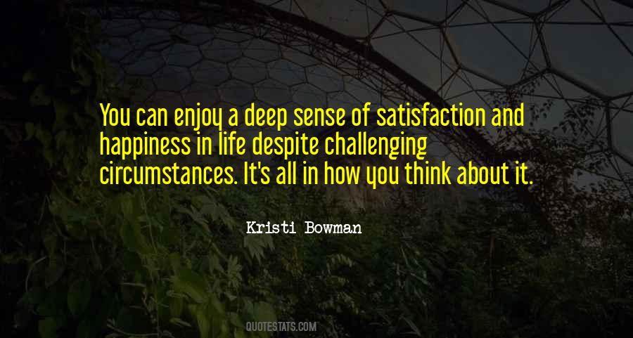 Satisfaction And Happiness Quotes #1503957