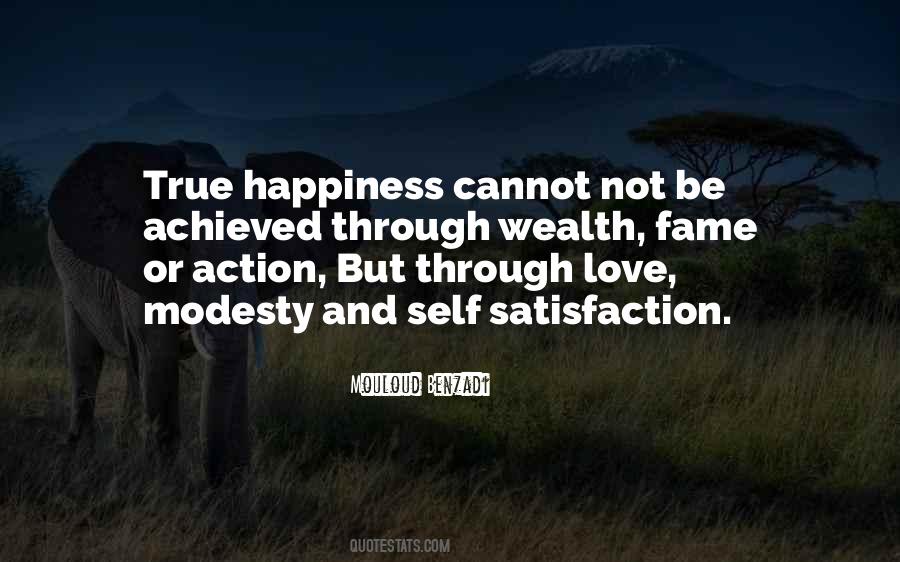 Satisfaction And Happiness Quotes #1702140