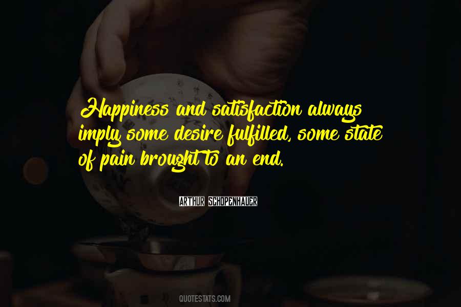 Satisfaction And Happiness Quotes #725779