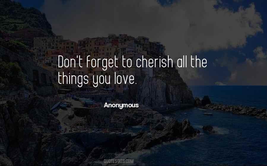 Quotes About Things You Love #890233