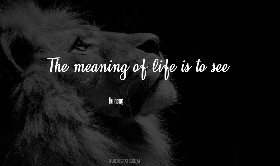 Quotes About Meaning #1843051