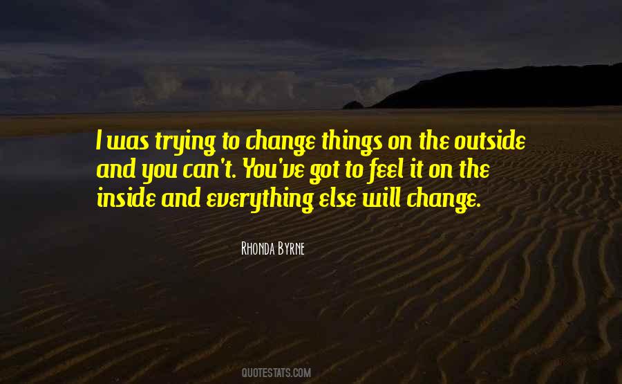 Quotes About Trying To Change #1124397