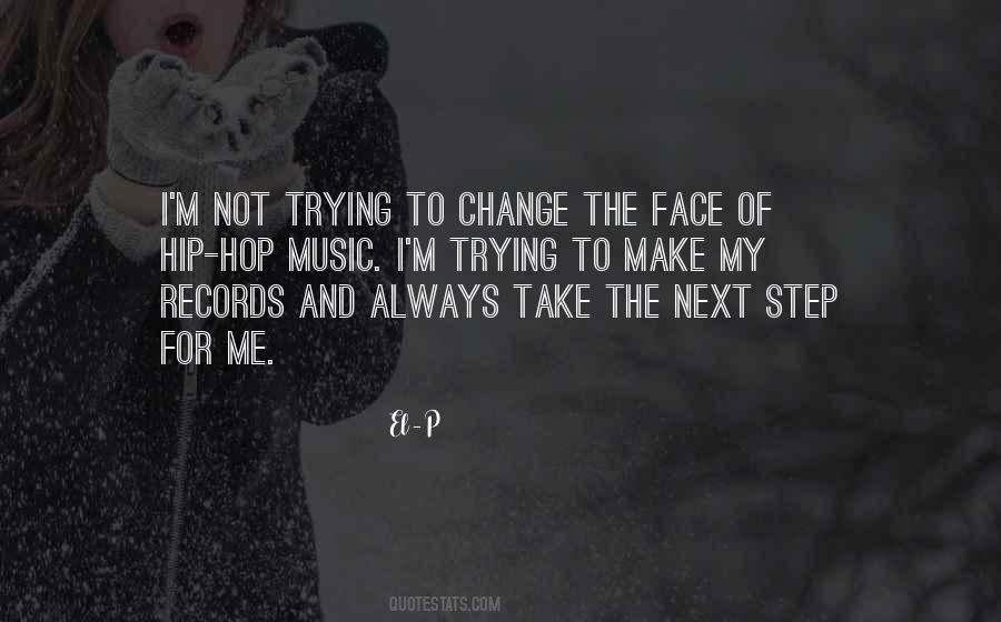 Quotes About Trying To Change #1235386