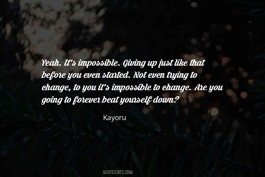 Quotes About Trying To Change #1374474