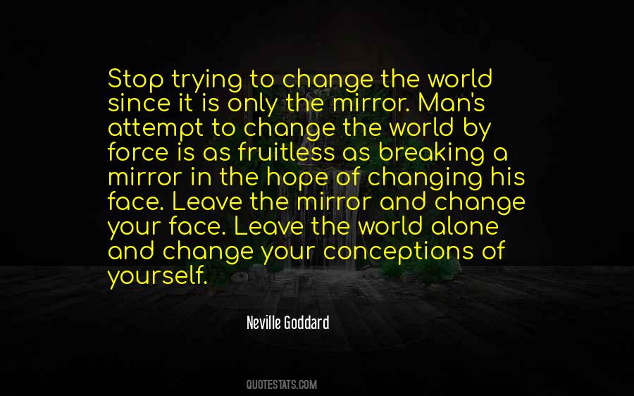 Quotes About Trying To Change #1687811