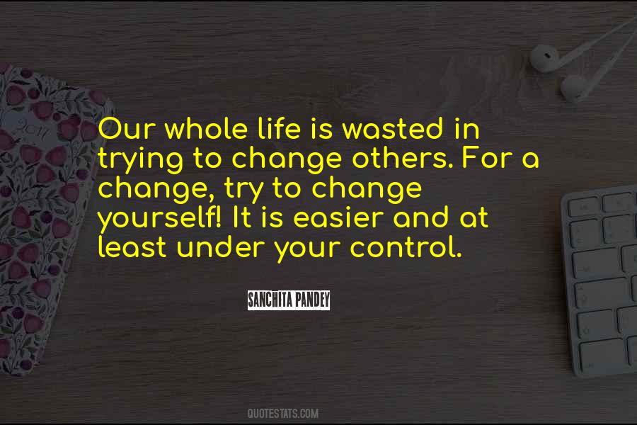 Quotes About Trying To Change #336771