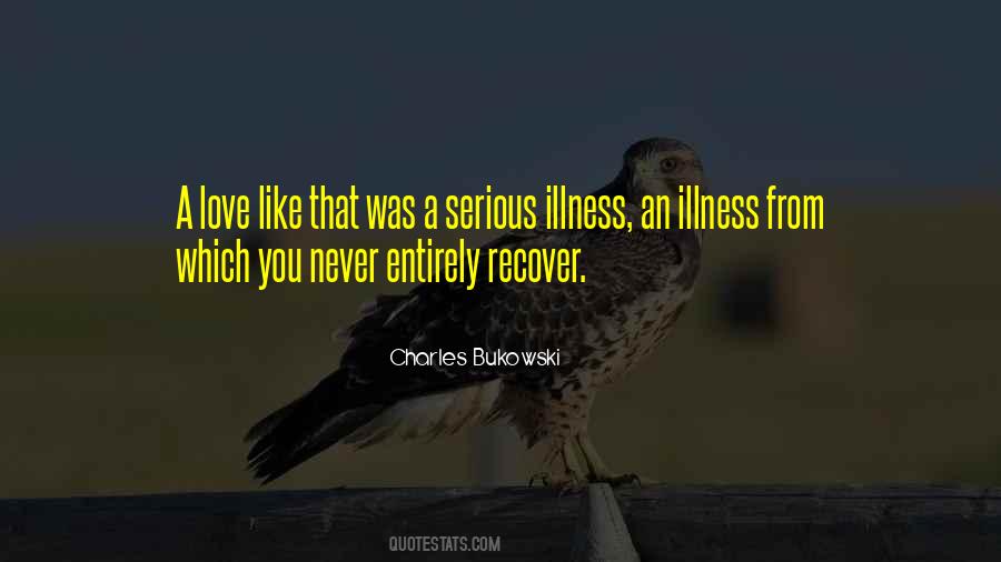 Quotes About Serious Illness #1082761